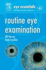 Eye Essentials Routine Eye Examination