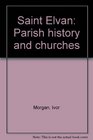 Saint Elvan Parish history and churches
