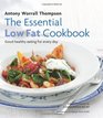 The Essential LowFat Cookbook Good Healthy Eating for Every Day