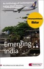 Emerging India An Anthology of Contemporary Short Stories by writers from the Indian Subcontinent with Additional Material