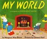 My World: A Companion to Goodnight Moon