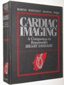 Cardiac Imaging A Companion to Braunwald's Heart Disease