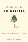 In Defence of Principles NGOs and Human Rights in Canada