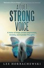 A Quiet Strong Voice A Voice of Hope amidst Depression  Anxiety and Suicidal Thoughts