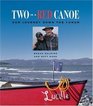 Two In A Red Canoe: Our Journey Down The Yukon