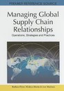 Managing Global Supply Chain Relationships Operations Strategies and Practices