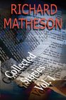 Richard Matheson Collected Stories Vol 1