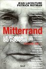 Le Roman du pouvoir Mitterrand racont par