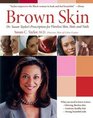 Brown Skin  Dr Susan Taylor's Prescription for Flawless Skin Hair and Nails