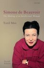 Simone de Beauvoir The Making of an Intellectual Woman