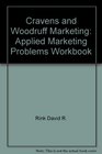 Cravens and Woodruff Marketing Applied Marketing Problems Workbook