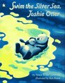 Swim the Silver Sea Joshie Otter