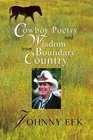 Cowboy Poetry and Wisdom from Boundary Country