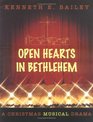 Open Hearts in Bethlehem A Christmas Musical Drama