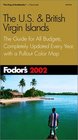 Fodor's US  British Virgin Islands 2002  The Guide for All Budgets Completely Updated Every Year with a Pullout Color Map