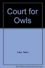 Court for Owls