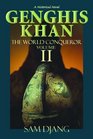 Genghis Khan Vol II The World Conqueror