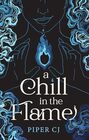 A Chill in the Flame (Villains, 1)