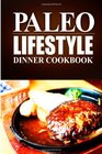 Paleo Lifestyle Dinner Cookbook
