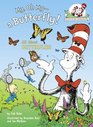 My, Oh My--A Butterfly!: All About Butterflies (Cat in the Hat's Learning Library)