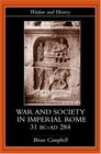 Warfare  Society in Imperial Rome 31 BCAd 284