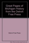 Great Pages of Michigan History from the Detroit Free Press