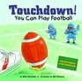 Touchdown You Can Play Football