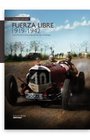 Fuerza Libre 19191942 Grand Prix Sports Cars  Specials Racing in the Pampas