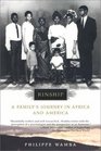 Kinship A Family's Journey in Africa and America