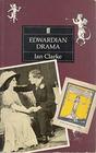 Edwardian Drama