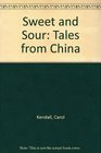 Sweet and Sour Tales from China