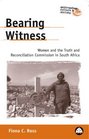Bearing Witness  Women and the Truth and Reconciliation Commission in South Africa