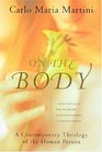 On the Body A Contemporary Theology of the Human Person