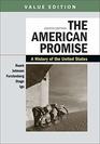 The American Promise Value Edition Combined Volume A History of the United States