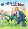 Mr President Goes to School