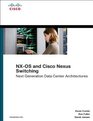 NXOS and Cisco Nexus Switching NextGeneration Data Center Architectures