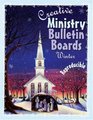 Creative Ministry Bulletin Boards Winter