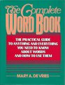 The Complete Word Book The Practical Guide to Anything and Everything You Need to Know About Words and How to Use Them