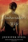 The Ambassador's Wife A Novel