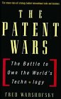 The Patent Wars The Battle to Own the World's Technology