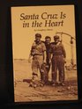 Santa Cruz Is in the Heart