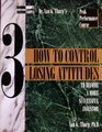 How to Control Losing Attitudes to Become a More Successful Investor (Investment Psychology Guides, Vol 3)