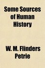 Some Sources of Human History