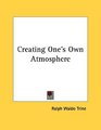 Creating One's Own Atmosphere