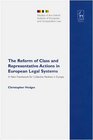 The Reform of Class and Representative Actions in European Legal Systems A New Framework for Collective Redress in Europe
