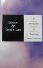 Ethics  God's Law An Introduction to Theonomy