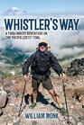 Whistler's Way A ThruHikers Adventure On The Pacific Crest Trail