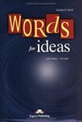 Words for ideas Student's Book