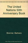 The United Nations 50th Anniversary Book