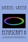 ECMAScript 6 Learn The Most Powerful of Scripting Languages that is implemented in the Form of JavaScript JScript and ActionScript